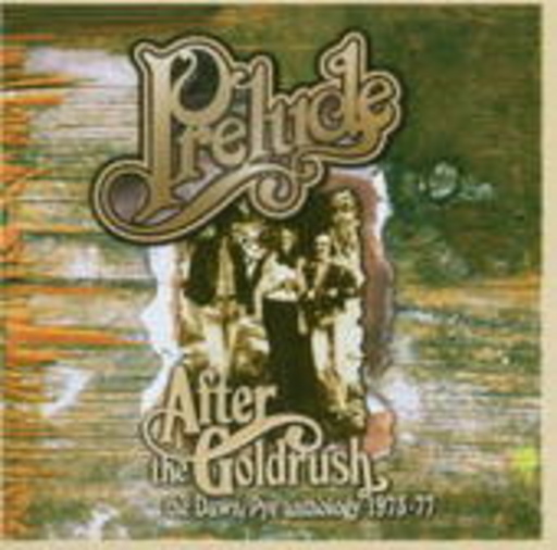 Prelude – After The Goldrush: The Anthology