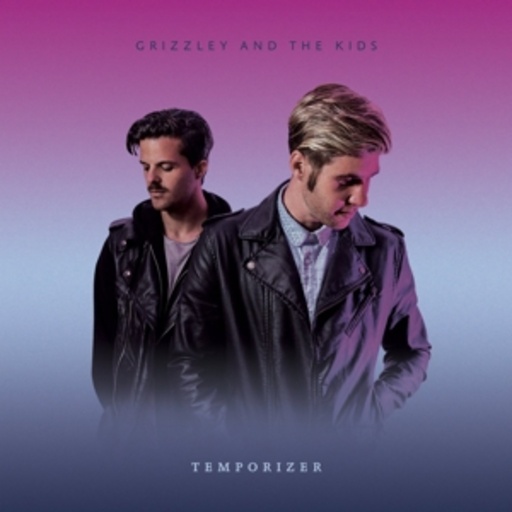 Grizzley & The Kids – Temporizer