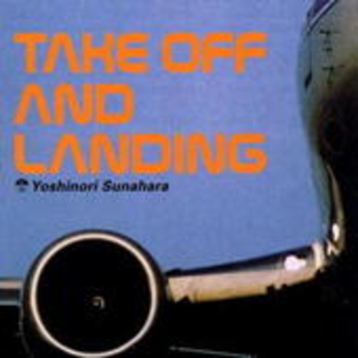 Yoshinori Sunahara – Take Off And Landing