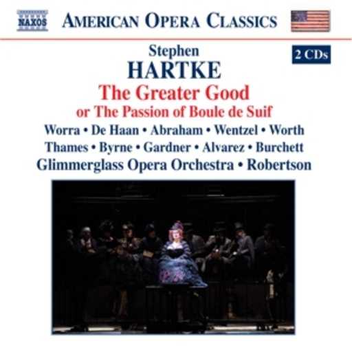 Glimmerglass Opera Orchestra/Robertson – The Greater Good
