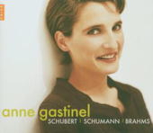 Anne Gastinel – Schubert, Schumann, Brahms