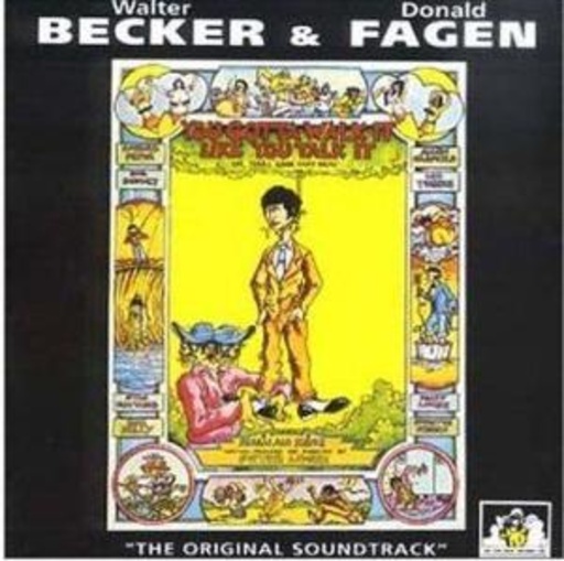Becker & Fagan – Soundtrack From - You Gotta Walk It Like You Talk It