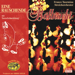 Franco Taormina Streichorchester – Eine rauschende Ballnacht