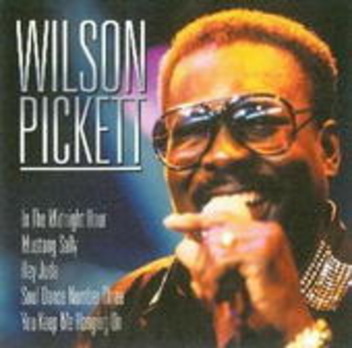Wilson Pickett – In The Midnight Hour