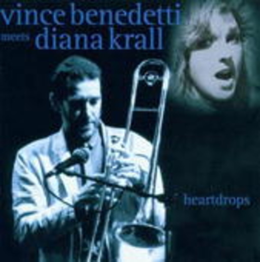 Vince Benedetti/Diana Krall – Heartdrops