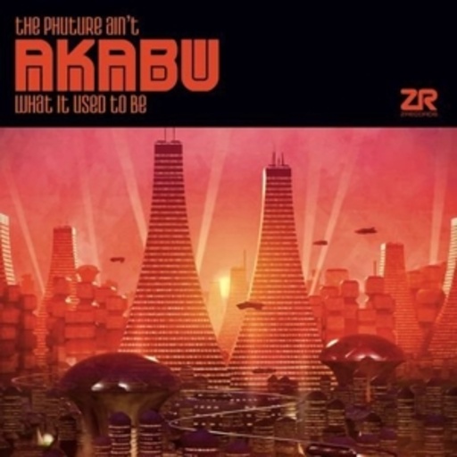 Akabu – The Phuture Ain't What It Used To Be (Joey Negro Presents Akabu)
