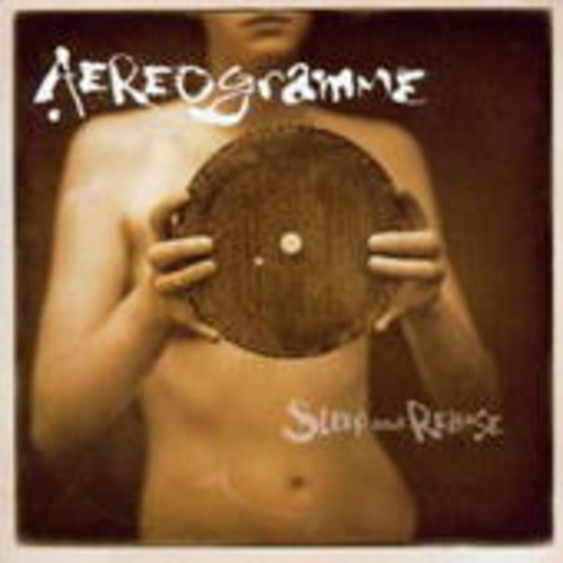 Aerogramme – Sleep And Release