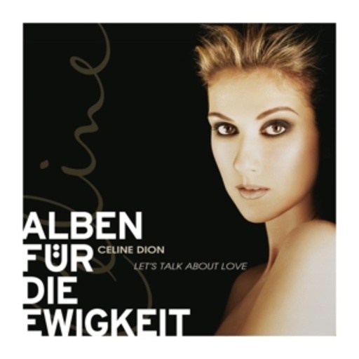 Céline Dion – Let's Talk About Love (Alben für die Ewigkeit)