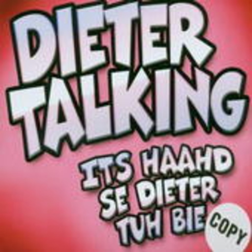 Dieter Talking – It's Haahd Se Dieter Tuh Bie