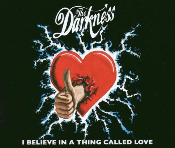 The Darkness – I Believe In A Thing Called Love