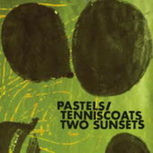 The Pastels/Tenniscoats – Two Sunsets