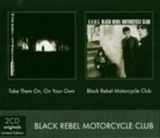 Black Rebel Motorcycle Club – Take Them On, On Your Own/BRMC