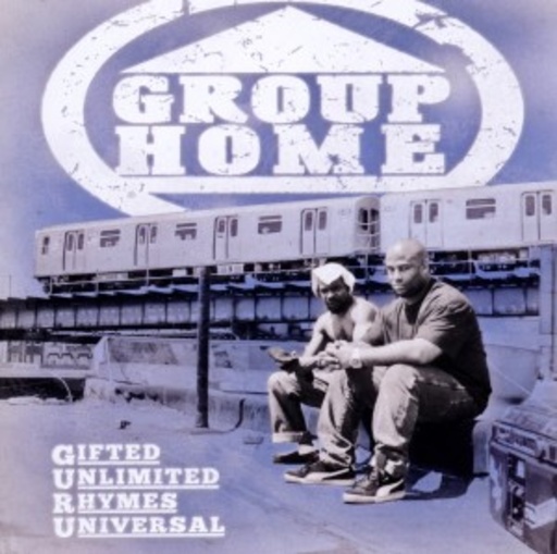 Group Home – Gifted Unlimited Rhymes Universal