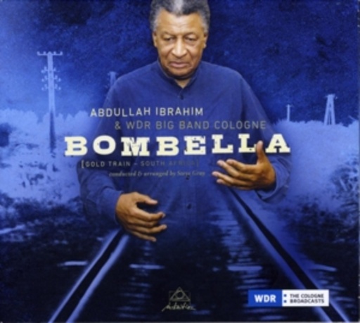 Abdullah Ibrahim & WDR Big Band Köln – Bombella