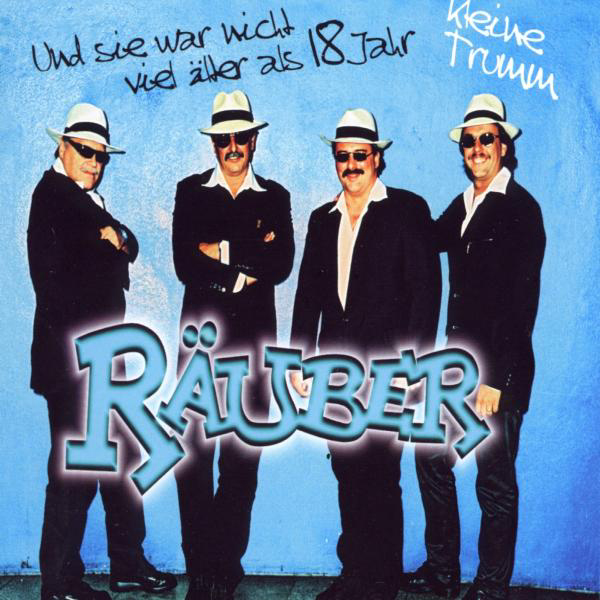 De Räuber – Und sie war nicht viel älter als 18 Jahr