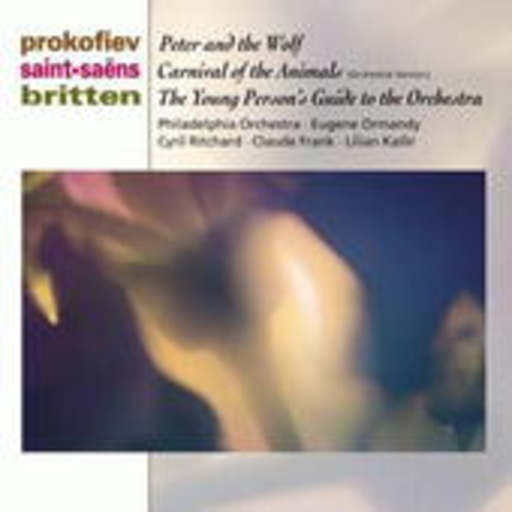 Eugene Ormandy/The Philadelphia Orchestra – Prokofiev: Peter and the Wolf/Saint-Saens: Carnival of the Animals/...