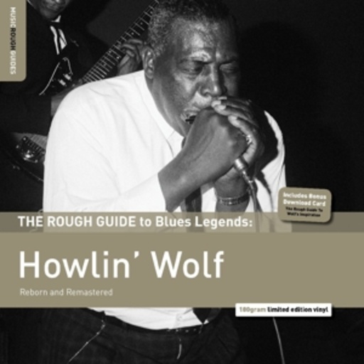 Howlin' Wolf – The Rough Guide To Blues Legends: Howlin'Wolf