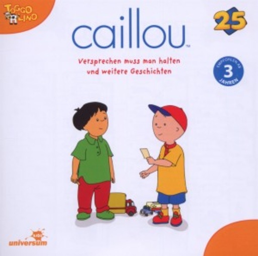 Diverse – Caillou - Versprechen muss man halten und weitere Geschichten