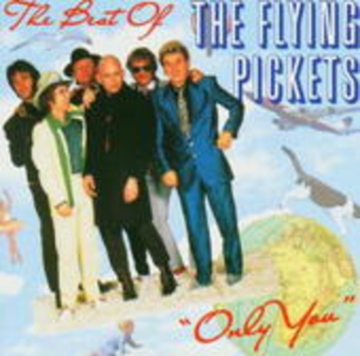 The Flying Pickets – Only You: The Best Of The Flying Pickets