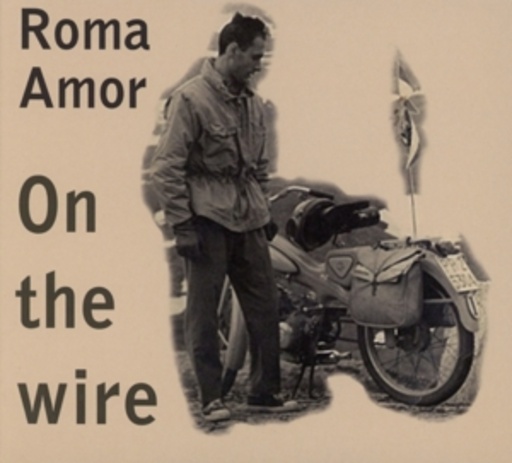 Roma Amor – On The Wire
