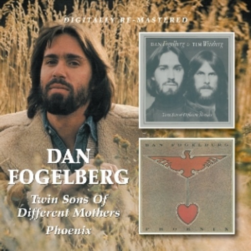 Dan Fogelberg – Twin Songs Of Different Mothers/Phoenix