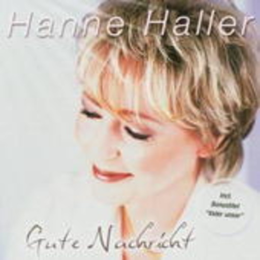 Hanne Haller – Gute Nachricht