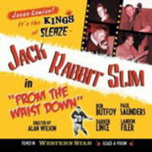 Jack Rabbit Slim – From The Waist Down