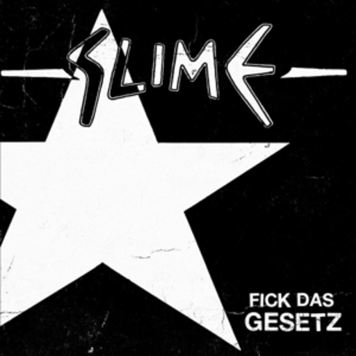 Slime – Fick das Gesetz