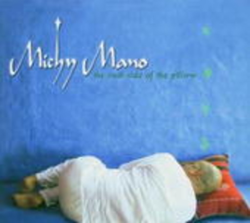 Michy Mano – The Cool Side Of The Pillow