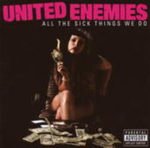 United Enemies – All The Sick Things We Do