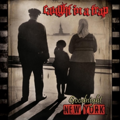 Caught In A Trap – Goodnight New York