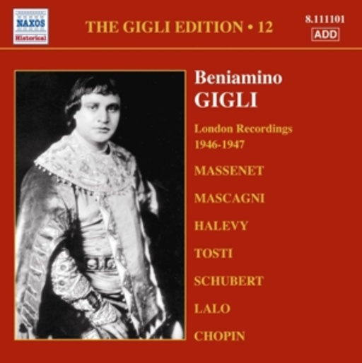 Beniamino Gigli – The Gigli Edition Vol. 12 (London Recordings 1946-1947)