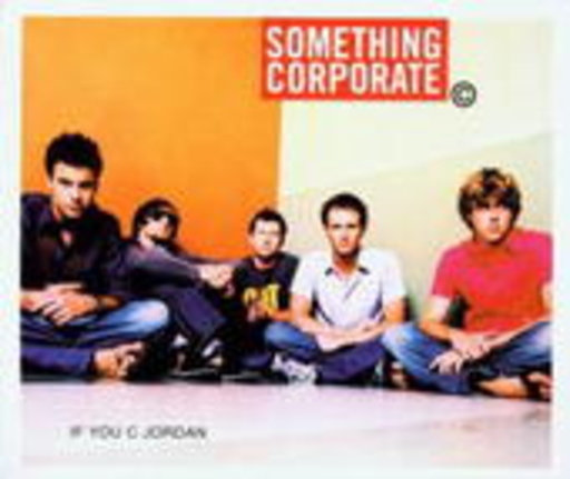 Something Corporate – If You C Jordan