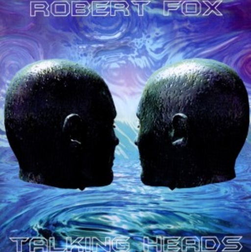 Robert Fox – Talking Heads