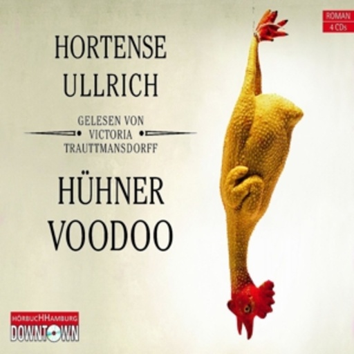Victoria Trauttmansdorff – Hühner-Voodoo