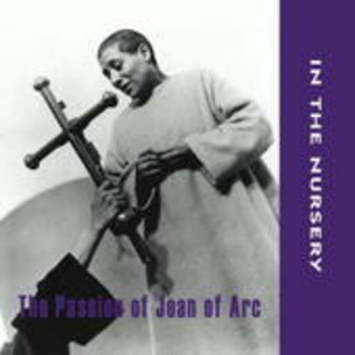 In The Nursery – The Passion Of Joan Of Arc