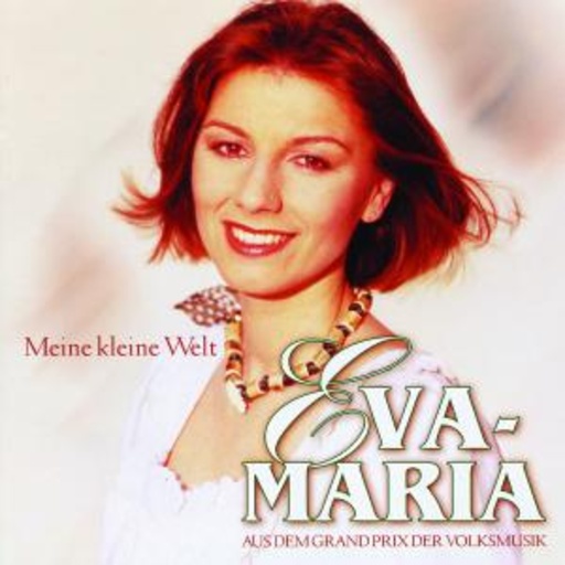 Eva-Maria – Meine kleine Welt