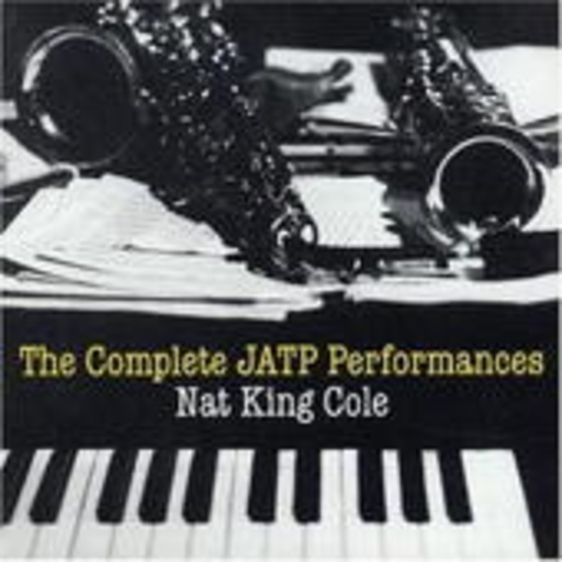 Nat King Cole – The Complete JATP Performances