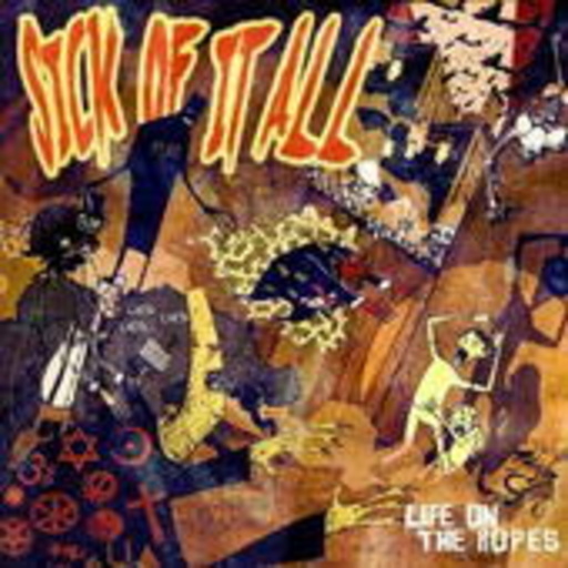 Sick Of It All – Life On The Ropes