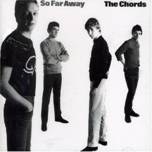 The Chords – So Far Away