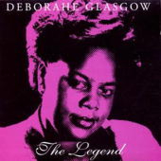 Deborahe Glasgow – The Legend