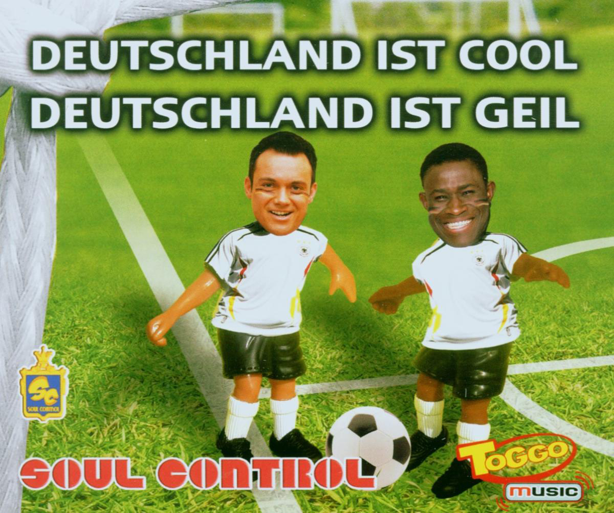 Soul Control – Deutschland ist cool - Deutschland ist geil