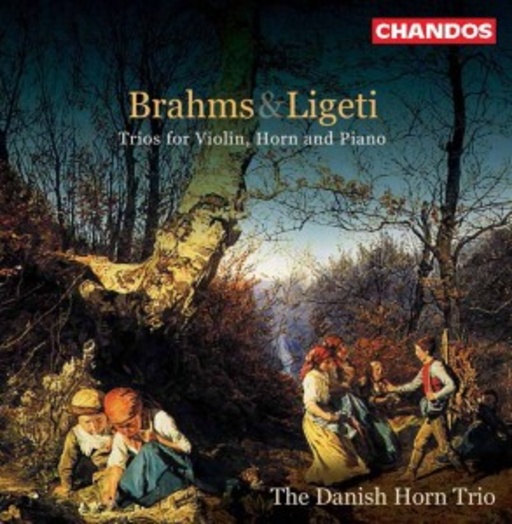The Danish Horn Trio – Brahms: Trio Op. 40/Ligeti: Trio für Violine, Horn und Klavier