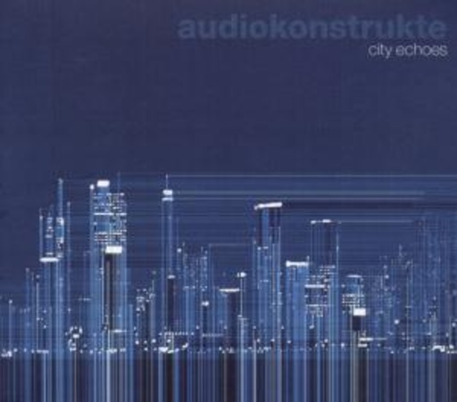 Audiokunstrukte – City Echoes