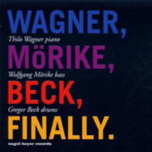 Wagner/Möricke/Beck – Finally