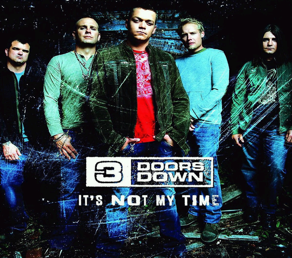 3 Doors Down – It's Not My Time