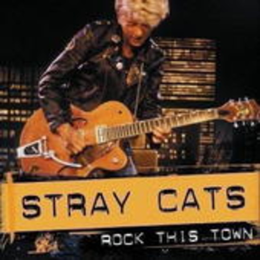 Stray Cats – Rock This Town