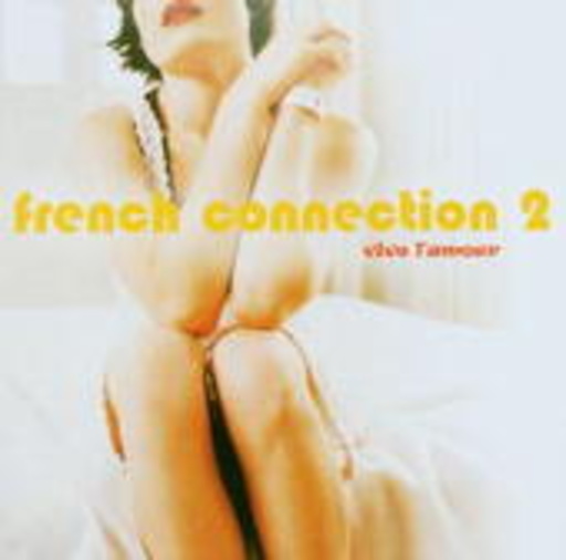 Diverse – French Connection 2 - Liberté. Égalité. Fraternité
