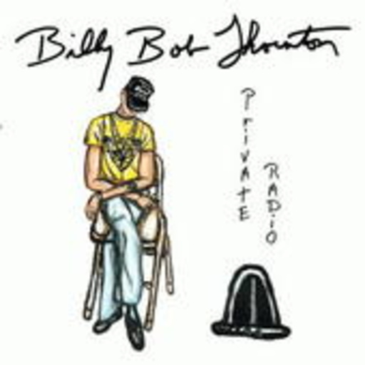 Billy Bob Thornton – Private Radio
