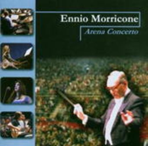 Ennio Morricone – Arena Concerto